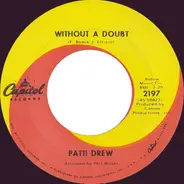 Patti Drew - Workin' On A Groovy Thing / Without A Doubt