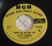 Patti Johnson - Where Do The Kids Go?