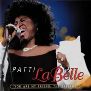 Patti LaBelle - You Are My Friend:  The Ballads