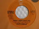 7inch Vinyl Single - Patti Labelle - Dan Swit Me / Since I Don't Have You