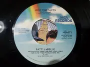 7inch Vinyl Single - Patti LaBelle - Just The Facts