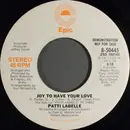 7inch Vinyl Single - Patti LaBelle - Joy To Have Your Love