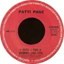 7inch Vinyl Single - Patti Page - I Wish I Had A Mommy Like You