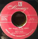 7inch Vinyl Single - Patti Page With Jack Rael And His Orchestra - Too Young To Go Steady