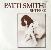 12inch Vinyl Single - Patti Smith Group - Set Free
