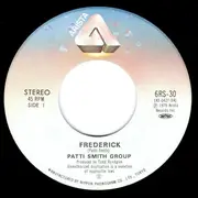 7inch Vinyl Single - Patti Smith Group - Frederick / フレデリック