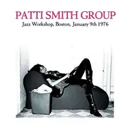 Patti Smith Group - Jazz Workshop, Boston, January 9th 1976