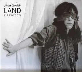 Patti Smith - Land (1975-2002)