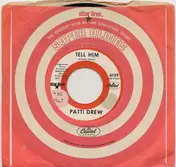 Patti Drew - Tell Him / Workin' On A Groovy Thing