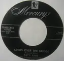 7'' - Patti Page - Cross Over The Bridge / My Restless Lover