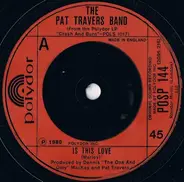 Pat Travers Band - Is This Love