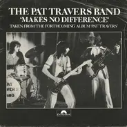 Pat Travers Band - Makes No Difference