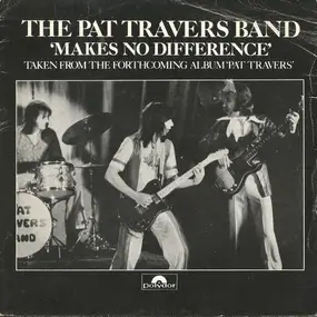 Pat Travers - Makes No Difference