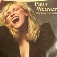 Patty Weaver - One Love Too Late (edit)