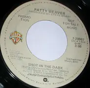 Patty Weaver - Shot in The Dark