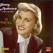 Patty Andrews - I'll Walk Alone