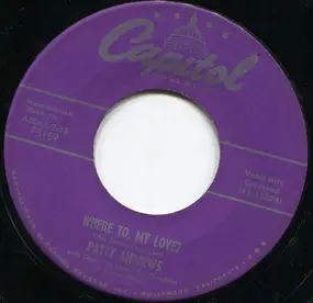 Patty Andrews - Where To, My Love? / Without Love
