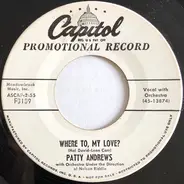 Patty Andrews - Where To, My Love?