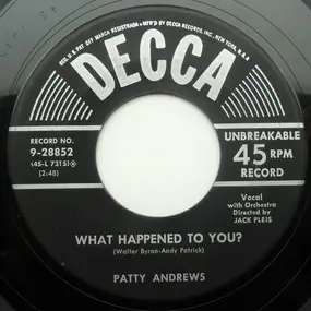 Patty Andrews - What Happened To You?