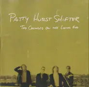 Patty Hurst Shifter - Too Crowded On The Losing End