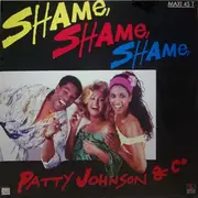 12inch Vinyl Single - Patty Johnson & Co. - Shame Shame Shame