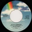 7inch Vinyl Single - Patty Loveless - After All