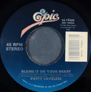7inch Vinyl Single - Patty Loveless - Blame It On Your Heart