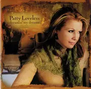 CD - Patty Loveless - Dreamin' My Dreams
