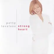 Patty Loveless - Strong Heart
