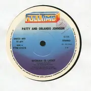 12inch Vinyl Single - Patty & Orlando Johnson - Woman Is Light