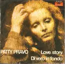 7inch Vinyl Single - Patty Pravo - Love Story / Di Vero In Fondo