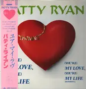 12inch Vinyl Single - Patty Ryan - (You're) My Love, (You're) My Life - Obi