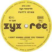 12inch Vinyl Single - Patty Ryan - I Don't Wanna Loose You Tonight