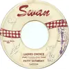 7inch Vinyl Single - Patty Saturday - Ladies Choice