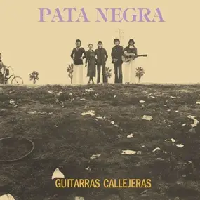 Pata Negra - Guitarras Callejeras