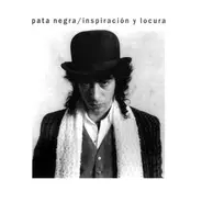 Pata Negra - Inspiración y Locura