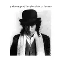 CD - Pata Negra - Inspiración Y Locura