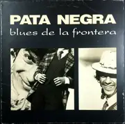 LP - Pata Negra - Blues De La Frontera