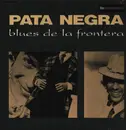 LP - Pata Negra - Blues De La Frontera