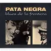 CD - Pata Negra - Blues De La Frontera