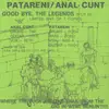 7inch Vinyl Single - Patareni / Anal Cunt - Good Bye, The Legends - EP
