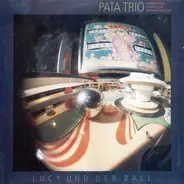 Pata Trio - Norbert Stein , Hennes Hehn & Reinhard Kobialka - Lucy Und Der Ball