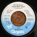 7'' - Pat Benatar - Hit Me With Your Best Shot