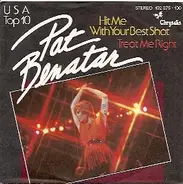 Pat Benatar - Hit Me With Your Best Shot