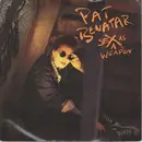 7'' - Pat Benatar - Sex As A Weapon