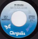 7'' - Pat Benatar - We Belong