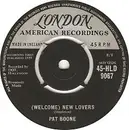 7'' - Pat Boone - (Welcome) New Lovers