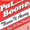 7'' - Pat Boone - Throw It Away