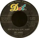 7'' - Pat Boone - Wish You Were Here, Buddy / Love For Love