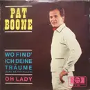 7'' - Pat Boone - Wo Find' Ich Deine Träume (Send Me The Pillow) / Oh Lady